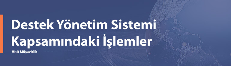 DYS Destek Yönetim Sistemi Kapsamı