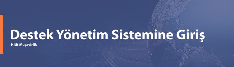 DYS Destek Yönetim Sistemine Giriş