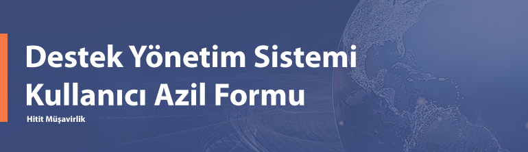 DYS Yetkilendirilmiş Kullanıcı Azil Formu