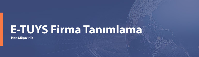 E-TUYS Firma Tanımlama