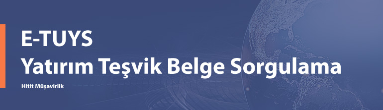 E-TUYS Yatırım Teşvik Belgesi Sorgulama