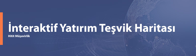İnteraktif Yatırım Teşvik Haritası