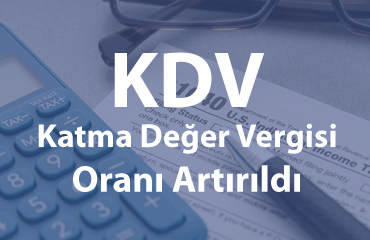 Katma Değer Vergisi Oranı Artırıldı 2023 Temmuz