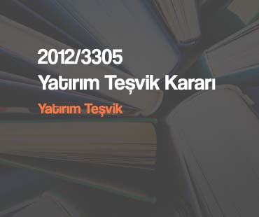 2012/3305 Yatırımlarda Devlet Yardımları Hakkında Karar