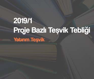 Proje Bazlı Yatırım Teşvik Tebliği
