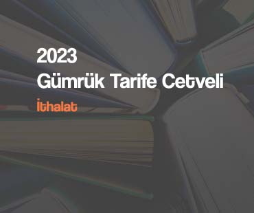 2023 Türk Gümrük Tarife Cetveli