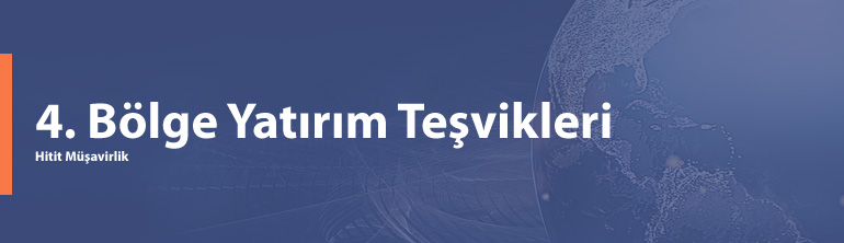 4. Bölge Yatırım Teşvikleri