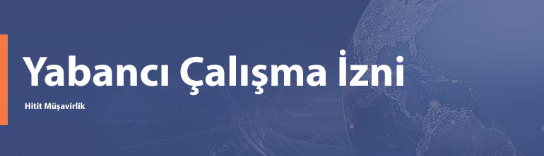 Yabancı Çalışma İzni