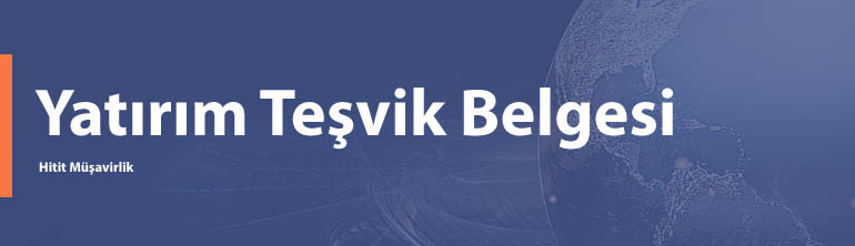 Yatırım Teşvik Belgesi